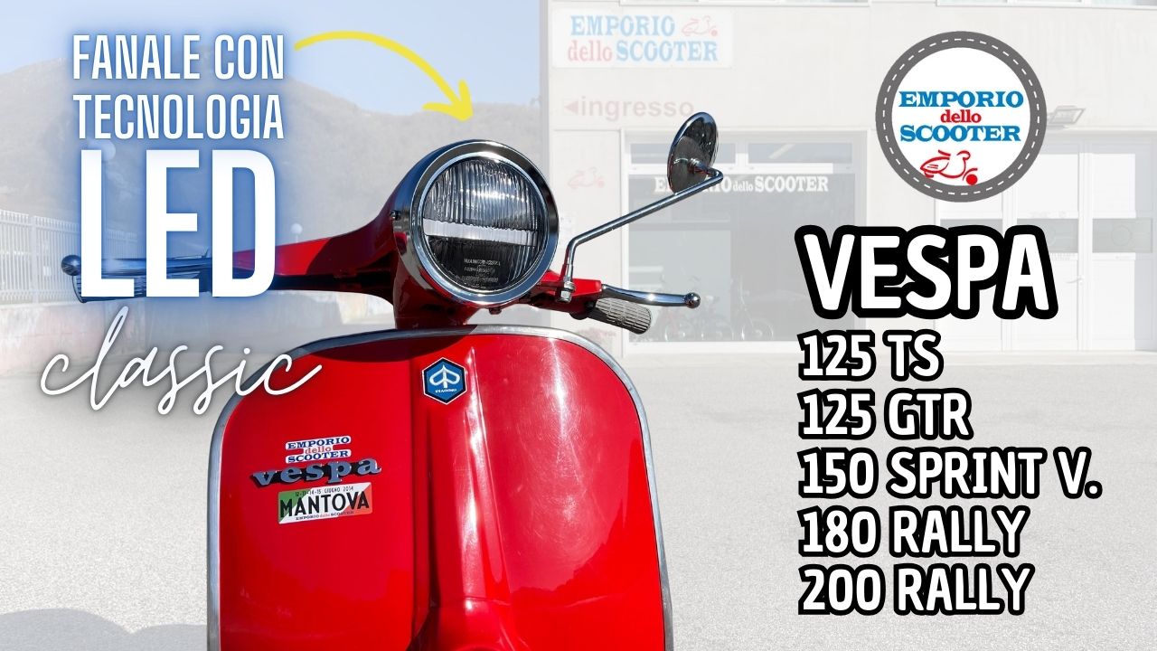 FARO ANTERIORE A LED CLASSIC VESPA TS - GTR - SPRINT VELOCE - RALLY